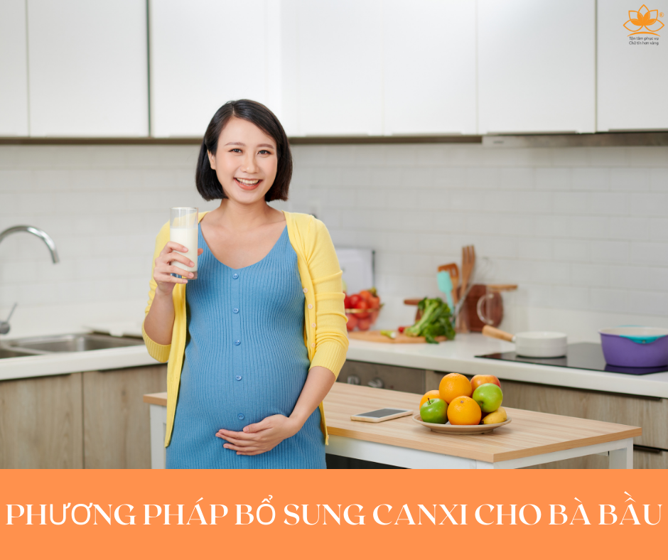 PHƯƠNG PHÁP BỔ SUNG CANXI HIỆU QUẢ CHO BÀ BẦU